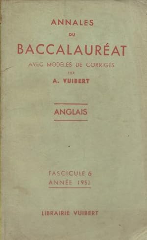 Annales du baccalauréat 1952 : Anglais. Avec modèles dEcorrigés. Fascicule 6.