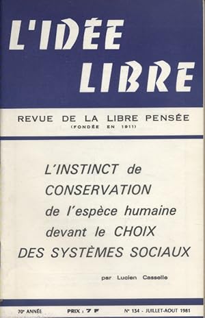 L'idée libre. 1980. N° 134. Numéro spécial : L'instinct de conservation de l'espèce humaine devan...