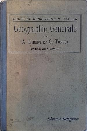 Géographie générale. Classes de seconde (2e).