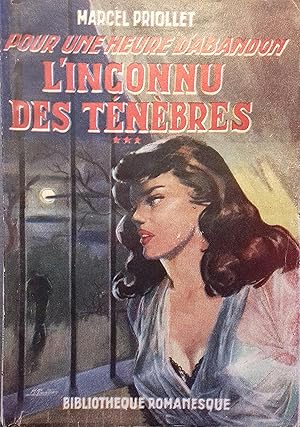 L'inconnu des ténèbres. Pour une heure d'abandon - 3.