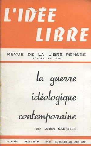 L'idée libre. 1982. N° 141. Numéro spécial : La guerre idéologique contemporaine, par Lucien Cass...