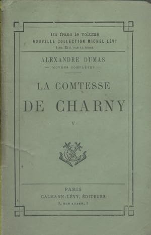 La Comtesse de Charny. volume 5 seul. Début XXe. Vers 1900.