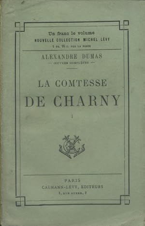 La Comtesse de Charny. volume 1 seul. Début XXe. Vers 1900.