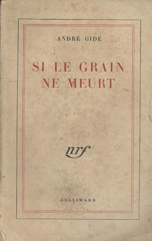 Image du vendeur pour Si le grain ne meurt. mis en vente par Librairie Et Ctera (et caetera) - Sophie Rosire