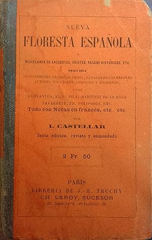 Nueva floresta espanola. (Anthologie scolaire de textes en espagnol). Con notas en francés, etc.