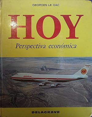 Hoy. Perspectiva economica. Espagnol économique. Classes de second cycle B. G. Hôtellerie - Touri...