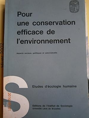 Pour une conservation efficace de l'environnement. Aspects sociaux, politiques et administratifs.