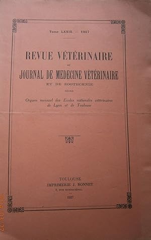 Revue vétérinaire et journal de médecine vétérinaire et de zootechnie réunis. T LXXIX. Organe men...