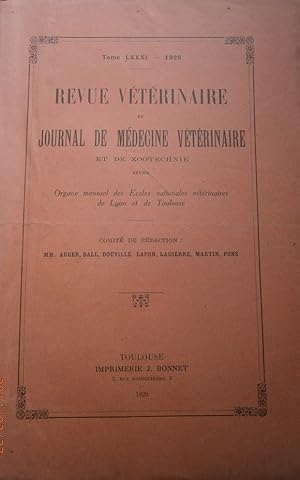 Revue vétérinaire et journal de médecine vétérinaire et de zootechnie réunis. T LXXXI. Organe men...