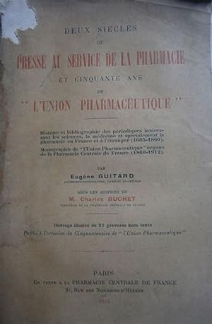 Deux siècles de presse au service de la pharmacie et cinquante ans de "l'Union pharmaceutique". 2...