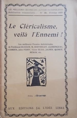 Le cléricalisme, voilà l'ennemi ! Les meilleures pensées anticléricales de Ferdinand Buisson - M....