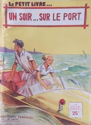 Seller image for Un soir sur le port for sale by Librairie Et Ctera (et caetera) - Sophie Rosire