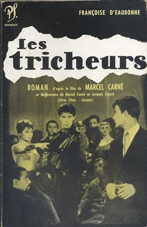 Les tricheurs. Roman par Françoise d'Eaubonne d'après le film de Marcel Carné.