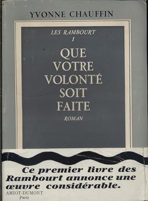 Seller image for Que votre volont soit faite. (Les Rambourt-1) Avec son bandeau de librairie. for sale by Librairie Et Ctera (et caetera) - Sophie Rosire