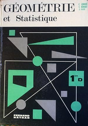 Image du vendeur pour Gomtrie et statistique. Classe de 1re D. mis en vente par Librairie Et Ctera (et caetera) - Sophie Rosire