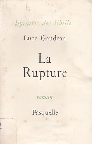 Seller image for La rupture. Roman. for sale by Librairie Et Ctera (et caetera) - Sophie Rosire