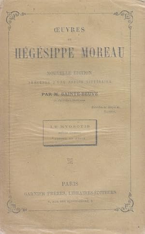 Bild des Verkufers fr Oeuvres de Hgsippe Moreau. Le myosotis, posies diverses, contes en prose. Nouvelle dition prcde d'une notice littraire par M. Sainte-Beuve. Fin XIXe. Vers 1900. zum Verkauf von Librairie Et Ctera (et caetera) - Sophie Rosire