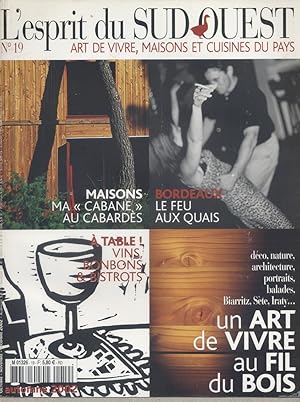 Imagen del vendedor de L'esprit du Sud-Ouest N 19. Art de vivre, maisons et cuisines du pays. Bordeaux - Cabanes - Art de vivre au fil du bois Automne 2002. a la venta por Librairie Et Ctera (et caetera) - Sophie Rosire