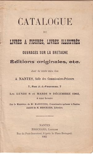 Catalogue de livres à figures, livres illustrés, ouvrages sur la Bretagne Vente à Nantes les 8 e...