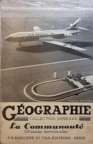 Imagen del vendedor de Gographie. La communaut. (France et pays d'outre-mer). Classes terminales. Enseignement technique et moderne. Envoi de l'auteur L. Debesse. a la venta por Librairie Et Ctera (et caetera) - Sophie Rosire