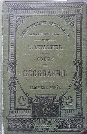 Cours de géographie. Troisième année : géographie de la France. Enseignement secondaire de jeunes...