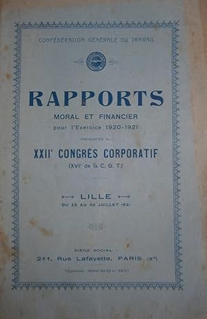 Rapports moral et financier pour l'exercice 1920-1921 présentés au XXII congrès corporatif - XVIe...