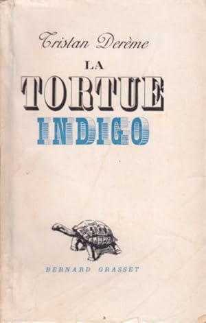 Bild des Verkufers fr La tortue indigo. zum Verkauf von Librairie Et Ctera (et caetera) - Sophie Rosire