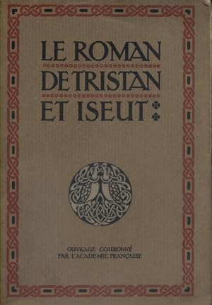 Le roman de Tristan et Iseut renouvelé par Joseph Bédier.