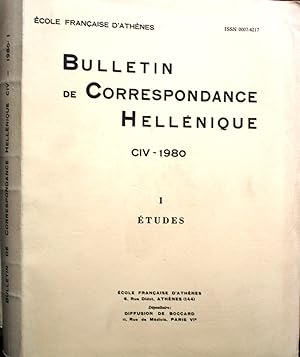 Bulletin de correspondance hellénique 1980. Tome CIV. Volume I : Etudes.