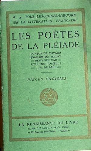 Pontus de Thyard - Du Bellay - Belleau - Jodelle, de Baïf. Pièces choisies. Vers 1930.