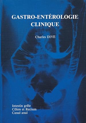 Imagen del vendedor de Gastro-entrologie clinique. Volume 2 : Intestin grle - Clon et rectum, canal anal. a la venta por Librairie Et Ctera (et caetera) - Sophie Rosire