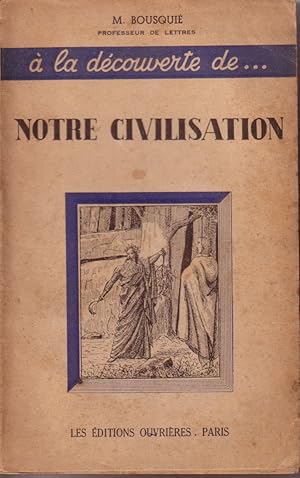 Imagen del vendedor de Notre civilisation. a la venta por Librairie Et Ctera (et caetera) - Sophie Rosire