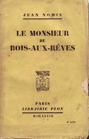 Imagen del vendedor de Le Monsieur du Bois-aux-Rves. a la venta por Librairie Et Ctera (et caetera) - Sophie Rosire