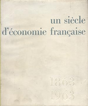 Seller image for Un sicle d'conomie franaise : 1863-1963. (Crdit Lyonnais) for sale by Librairie Et Ctera (et caetera) - Sophie Rosire