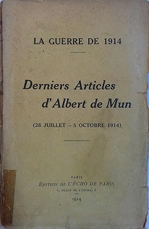 Imagen del vendedor de La guerre de 1914. Derniers articles d'Albert de Mun. (28 juillet - 5 octobre 1914). a la venta por Librairie Et Ctera (et caetera) - Sophie Rosire