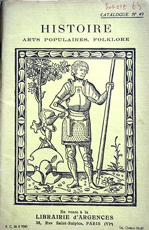 Catalogue N° 49 de la librairie d'Argences : Histoire - Arts populaires - Folklore. 38, place Sai...