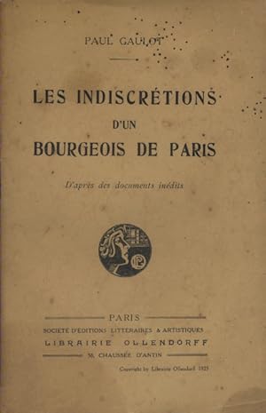 Immagine del venditore per Les indiscrtions d'un bourgeois de Paris. D'aprs des documents indits. venduto da Librairie Et Ctera (et caetera) - Sophie Rosire