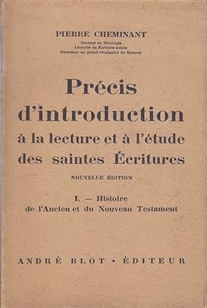 Précis d'introduction à la lecture et à l'étude des saintes Ecritures (en 2 volumes). tome 1 : Hi...