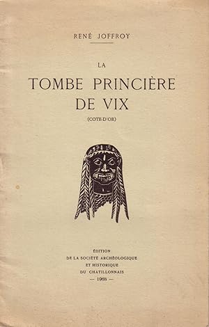 Bild des Verkufers fr La tombe princire de Vix (Cte d'Or). zum Verkauf von Librairie Et Ctera (et caetera) - Sophie Rosire