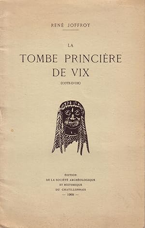 La tombe princière de Vix (Côte d'Or).