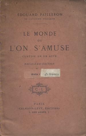 Bild des Verkufers fr Le monde o l'on s'amuse. Comdie en un acte. zum Verkauf von Librairie Et Ctera (et caetera) - Sophie Rosire