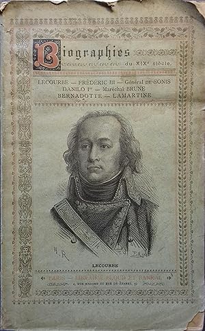 Biographies du XIX e siècle. Général Lecourbe - Frédéric III - Général de Sonis - Danilo Ier de M...