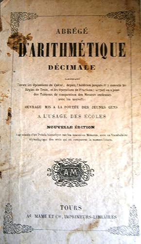 Abrégé d'arithmétique décimale Ouvrage mis à la portée des jeunes gens des écoles.