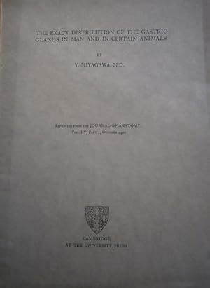 The exact distribution of the gastric glands in man and in certain animals. Reprinted from the Jo...