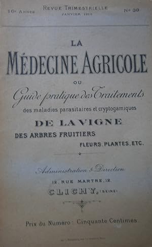 La médecine agricole ou guide pratique des traitements des maladies parasitaires et cryptogamique...