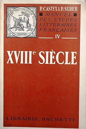 Seller image for Manuel des tudes littraires franaises. XVIII e sicle (dix-huitime sicle). for sale by Librairie Et Ctera (et caetera) - Sophie Rosire