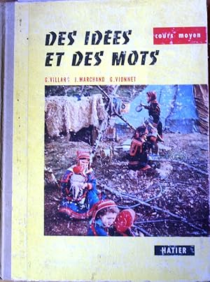 Immagine del venditore per Des ides et des mots. Cours moyen et suprieur. Elocution - Vocabulaire - Expression crite - Orthographe. venduto da Librairie Et Ctera (et caetera) - Sophie Rosire