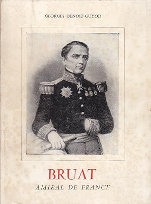 Seller image for Bruat, amiral de France. for sale by Librairie Et Ctera (et caetera) - Sophie Rosire