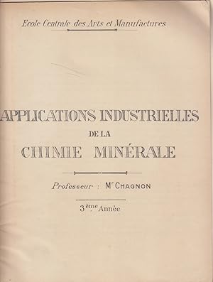 Applications industrielles de la chimie minérale (44 pages). Grande industrie chimique minérale, ...