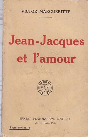 Seller image for Jean-Jacques et l'amour. for sale by Librairie Et Ctera (et caetera) - Sophie Rosire